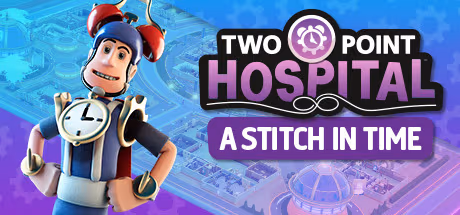 Two Point Hospital: A Stitch in Time - PC Windows,Mac OSX,Linux