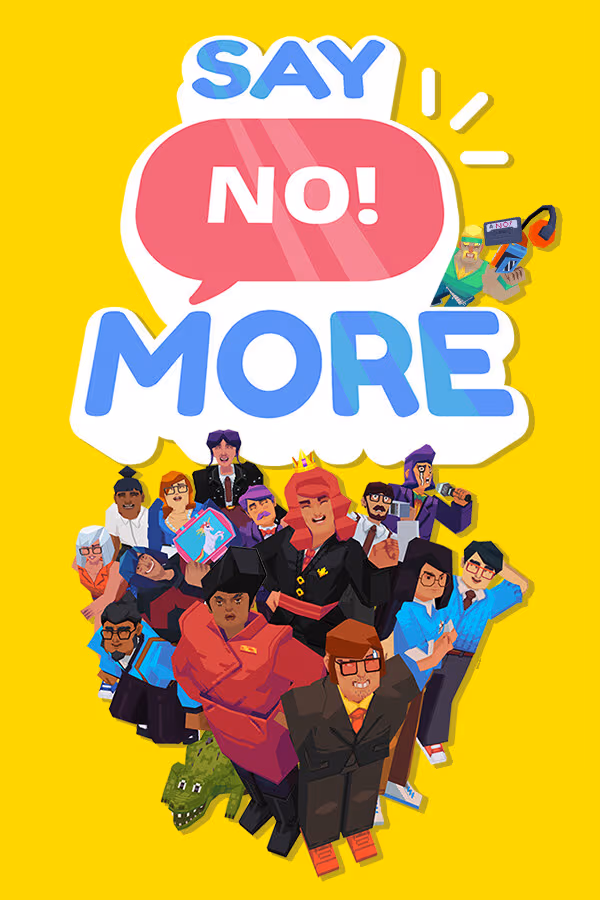 Say No! More - PC Windows,Mac OSX